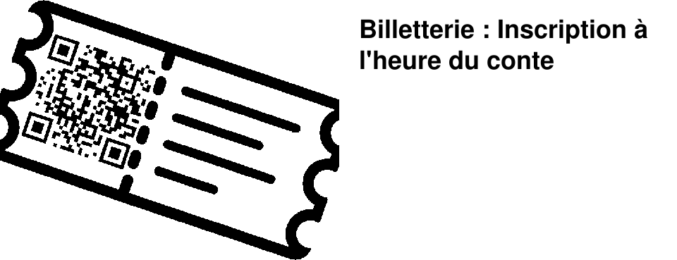 Billetterie : Inscription � l'heure du conte