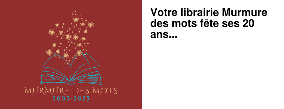 Votre librairie Murmure des mots f�te ses 20 ans...